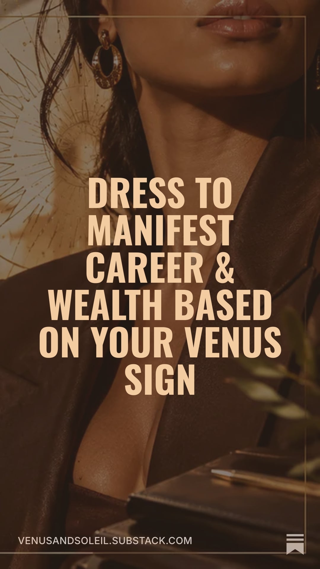 Dress to Manifest Career & Wealth Based on Your Venus Sign